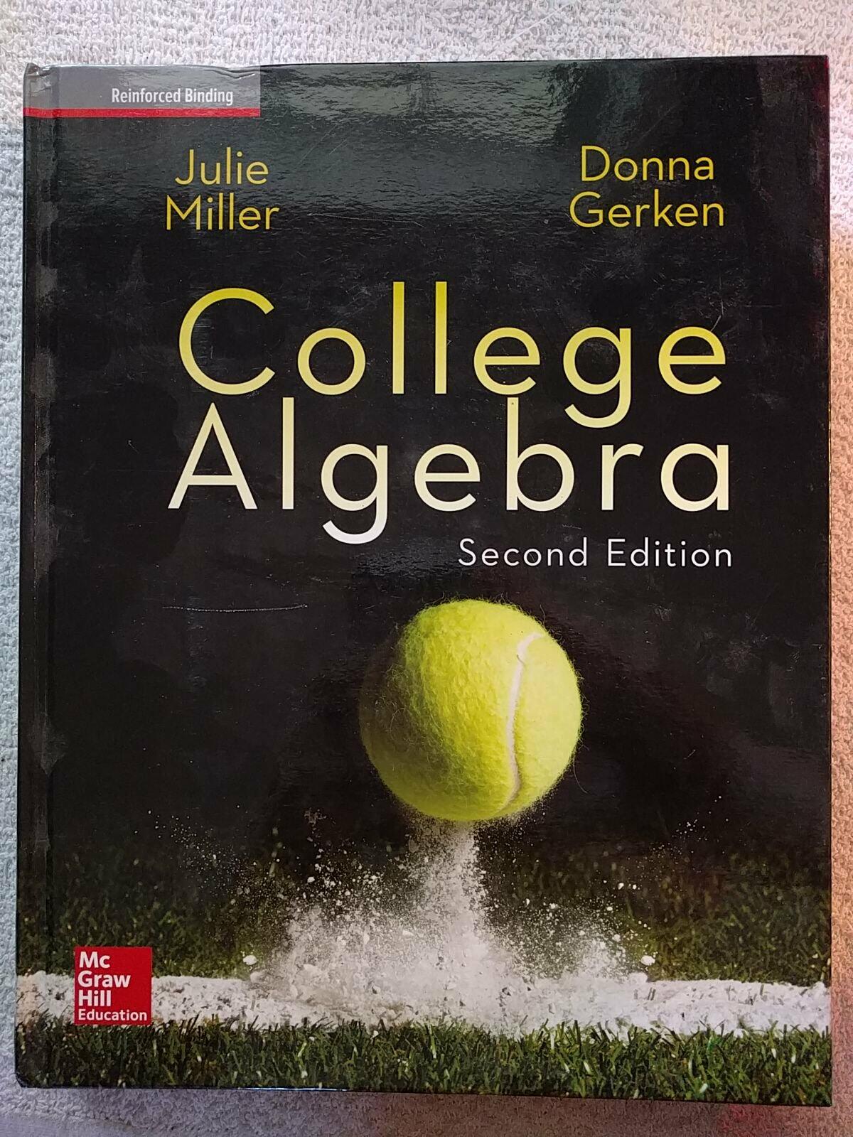 Miller, College Algebra, 2017, 2e, Student Edition, Reinforced Binding (ELECTIVE ALGEBRA)