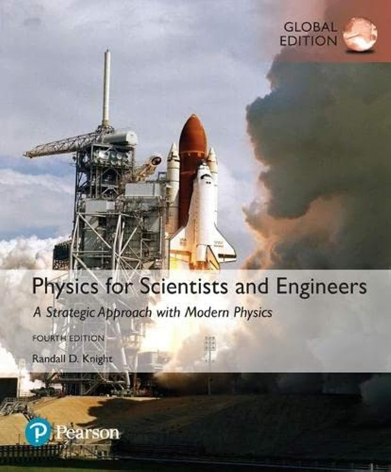 Physics for Scientists and Engineers: A Strategic Approach with Modern Physics, Global Edition [Paperback] [Oct 24, 2016] Randall Knight