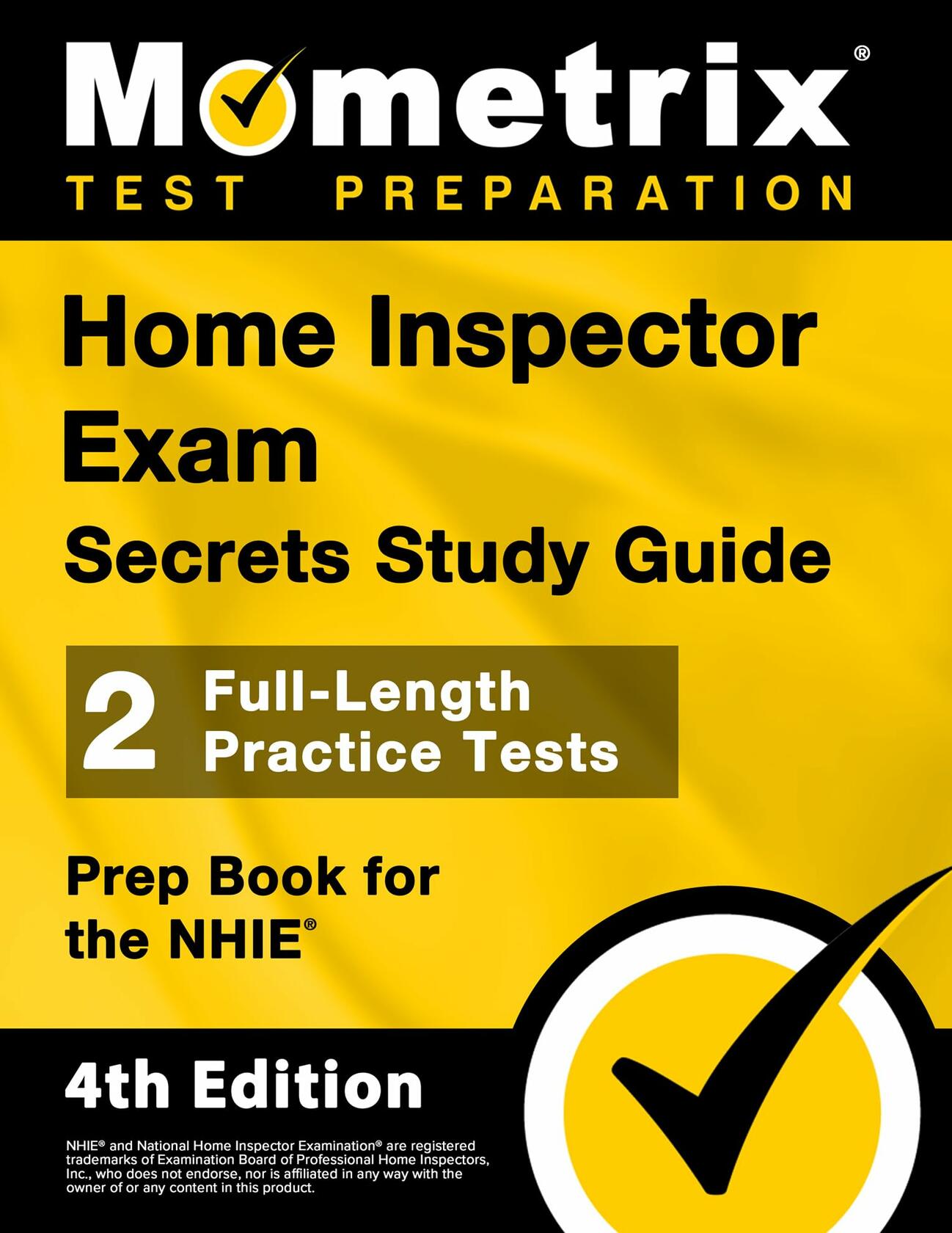 Home Inspector Exam Secrets Study Guide: Full-Length Practice Tests, Prep Book for the NHIE: [4th Edition]