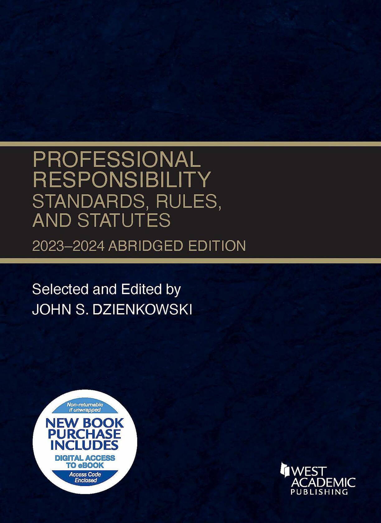Professional Responsibility, Standards, Rules, and Statutes, Abridged, 2023-2024 (Selected Statutes)