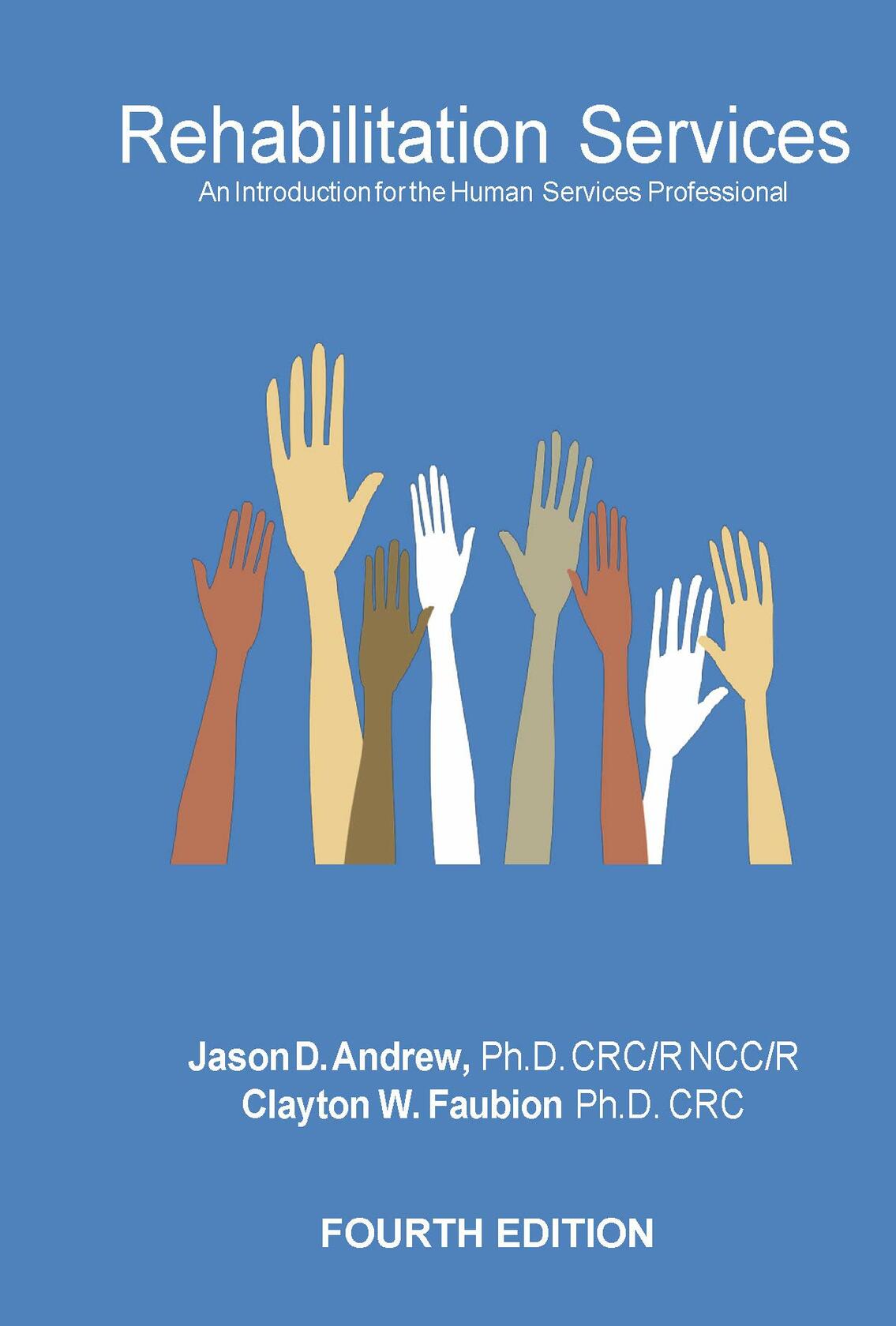 Rehabilitation Services: An Introduction for the Human Services Professional
