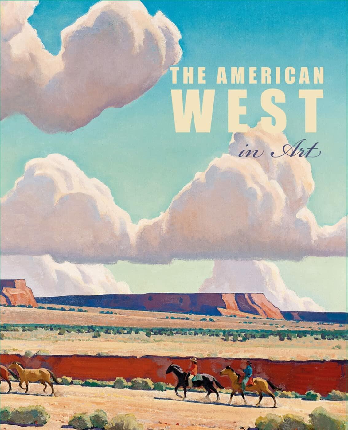 The American West in Art: Selections from the Denver Art Museum