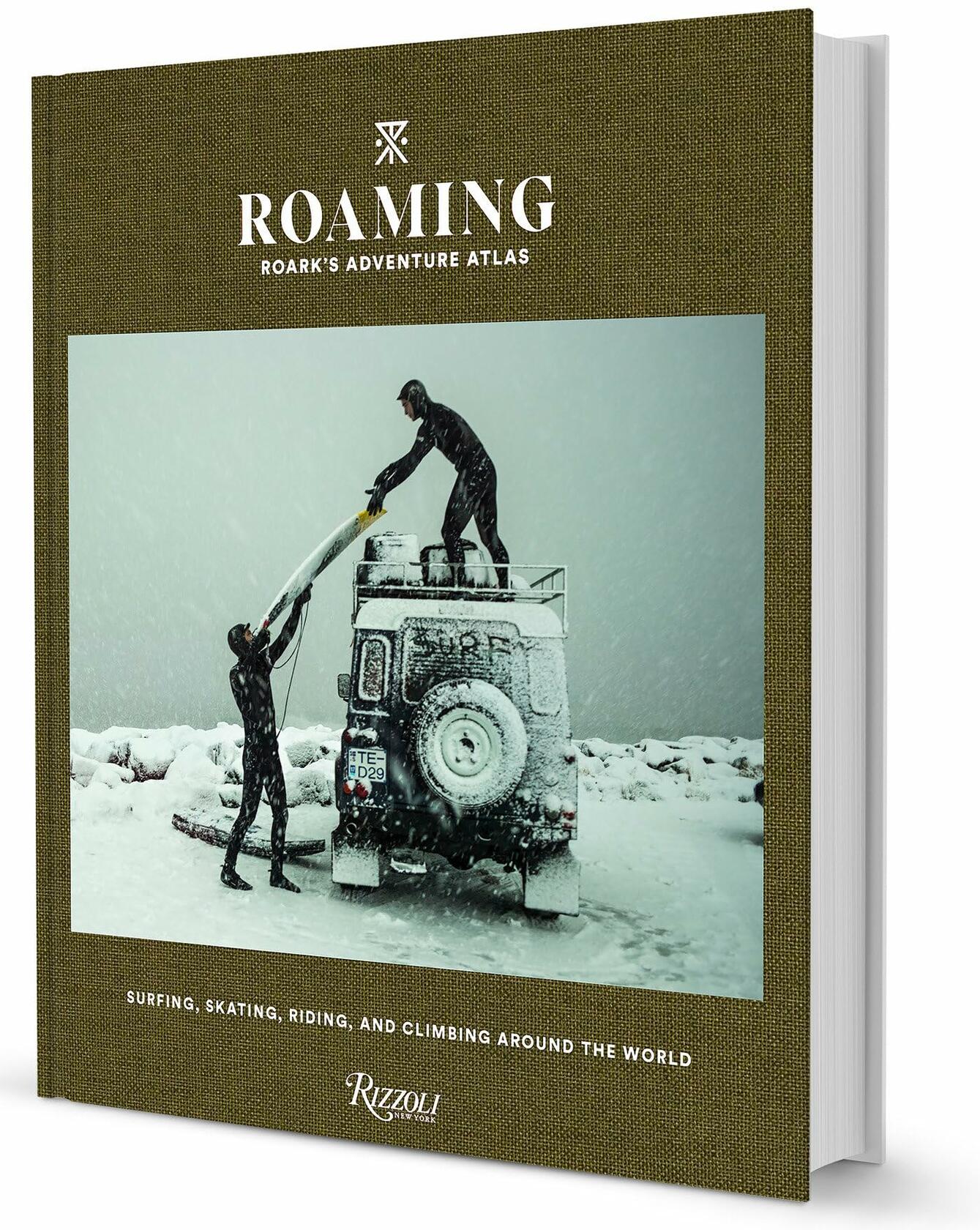 Roaming: Roark's Adventure Atlas: Surfing, skating, riding, and climbing around the world
