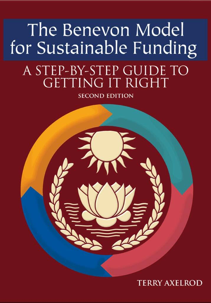 The Benevon Model for Sustainable Funding: A Step-by-Step Guide to Getting it Right