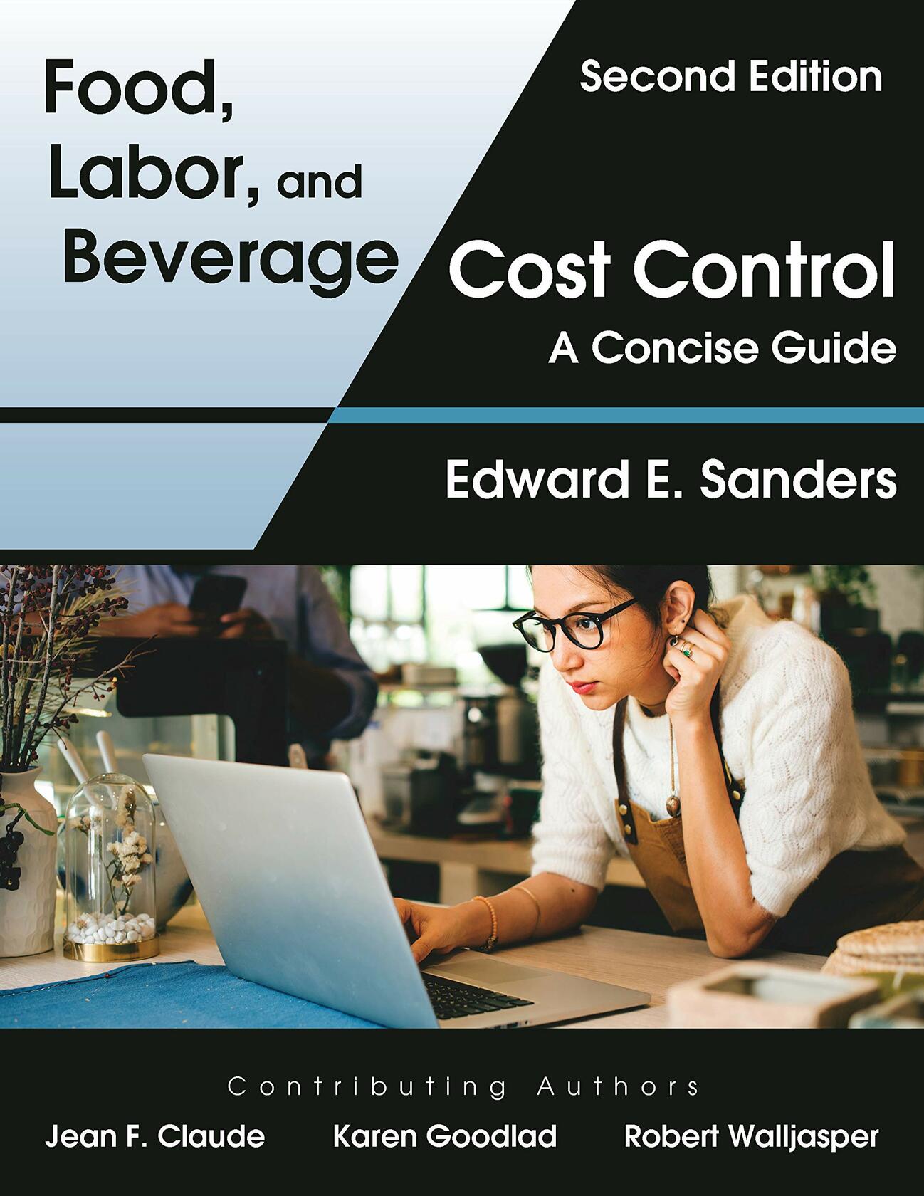 Food, Labor, and Beverage Cost Control: A Concise Guide, Second Edition