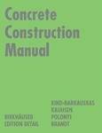 Concrete Construction Manual (Construction Manuals (englisch))
