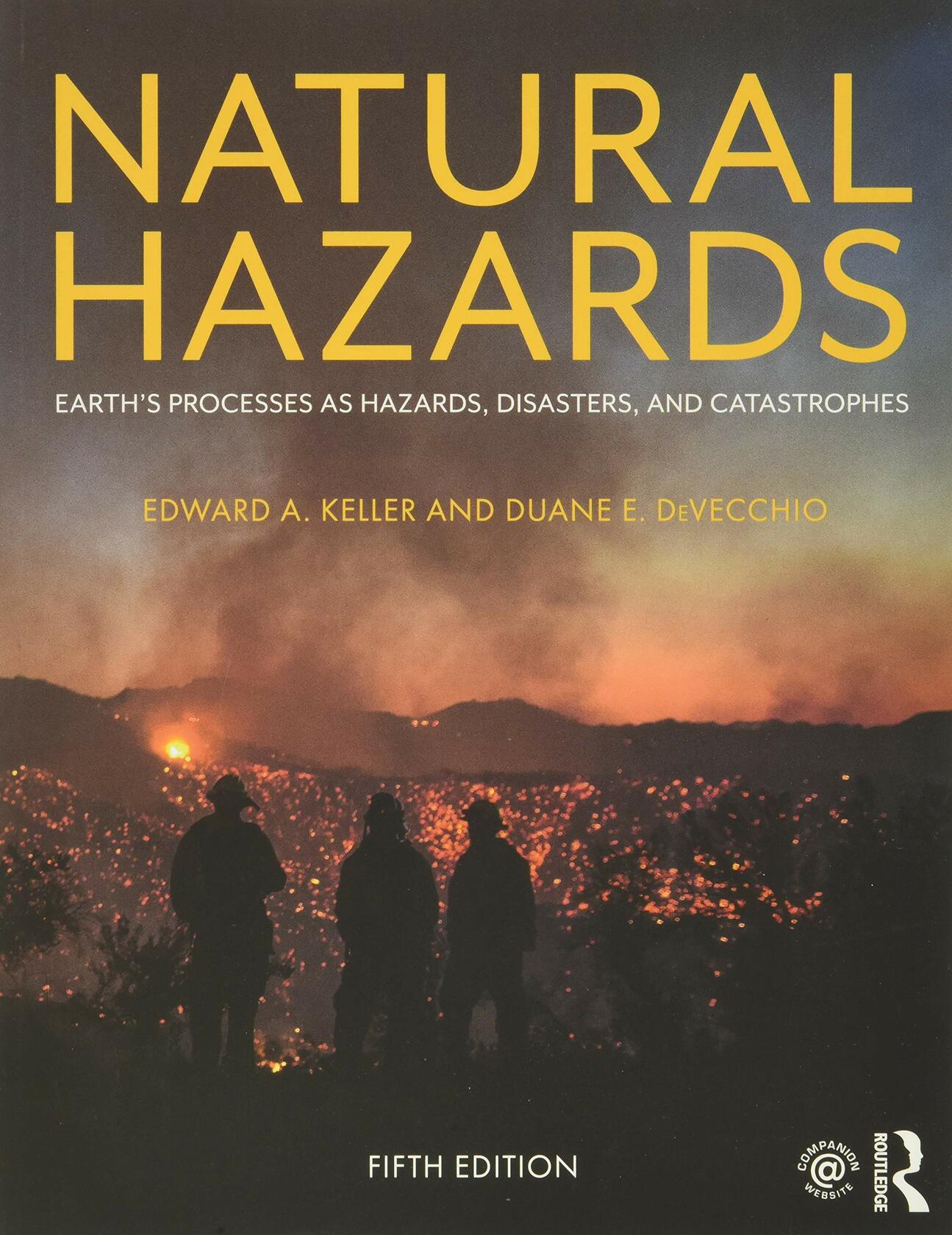 Natural Hazards: Earth's Processes as Hazards, Disasters, and Catastrophes