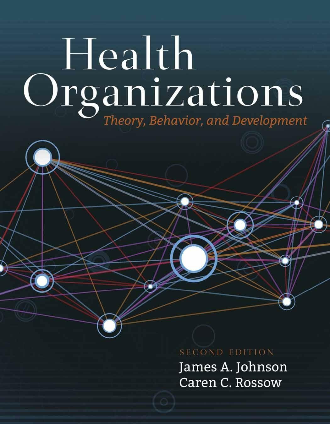 Health Organizations: Theory, Behavior, and Development