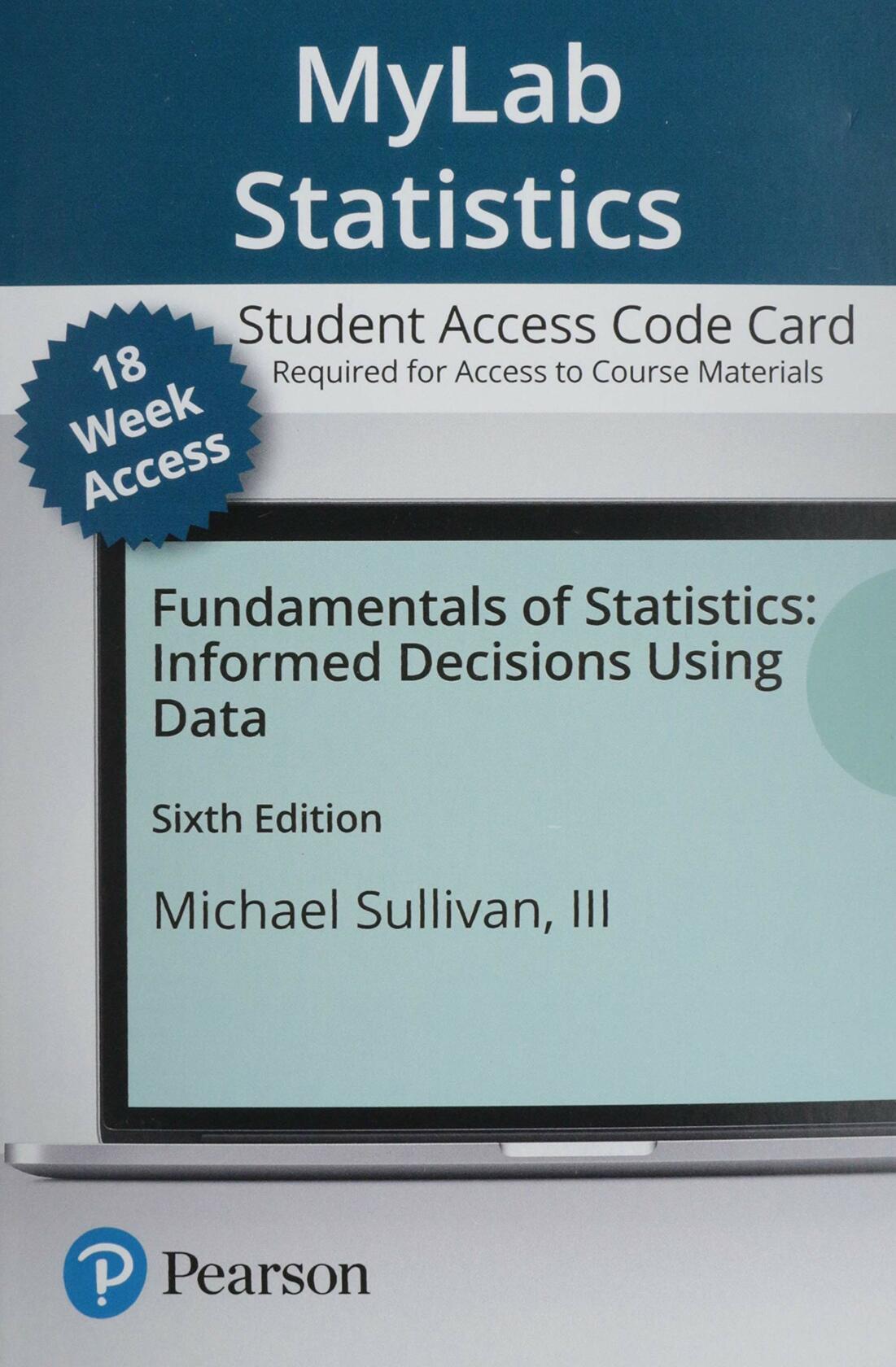 Fundamentals of Statistics -- MyLab Statistics with Pearson eText Access Code