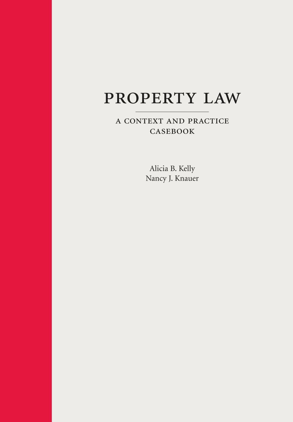 Property Law: A Context and Practice Casebook (Context and Practice Series)