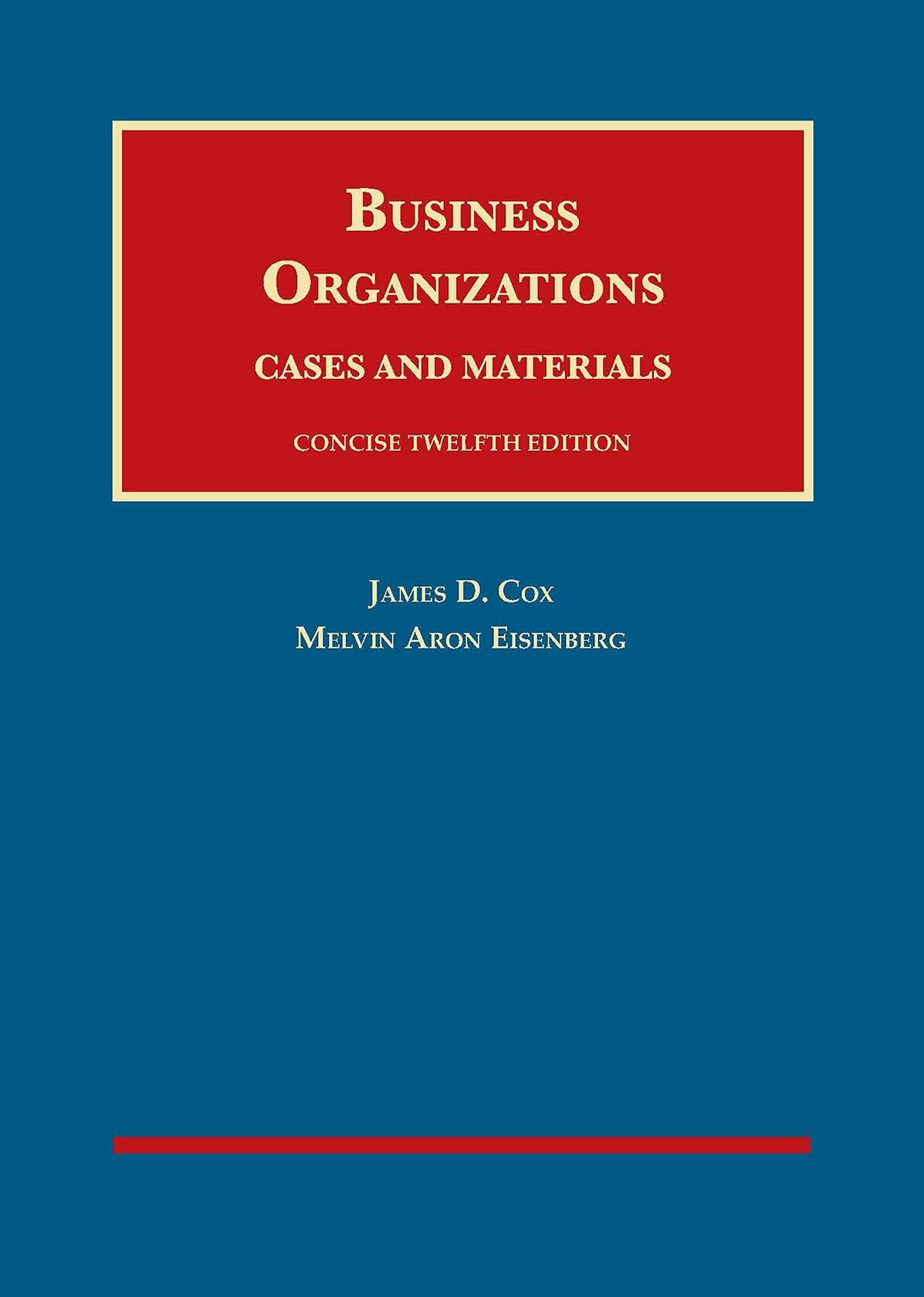Business Organizations, Cases and Materials, Concise (University Casebook Series)