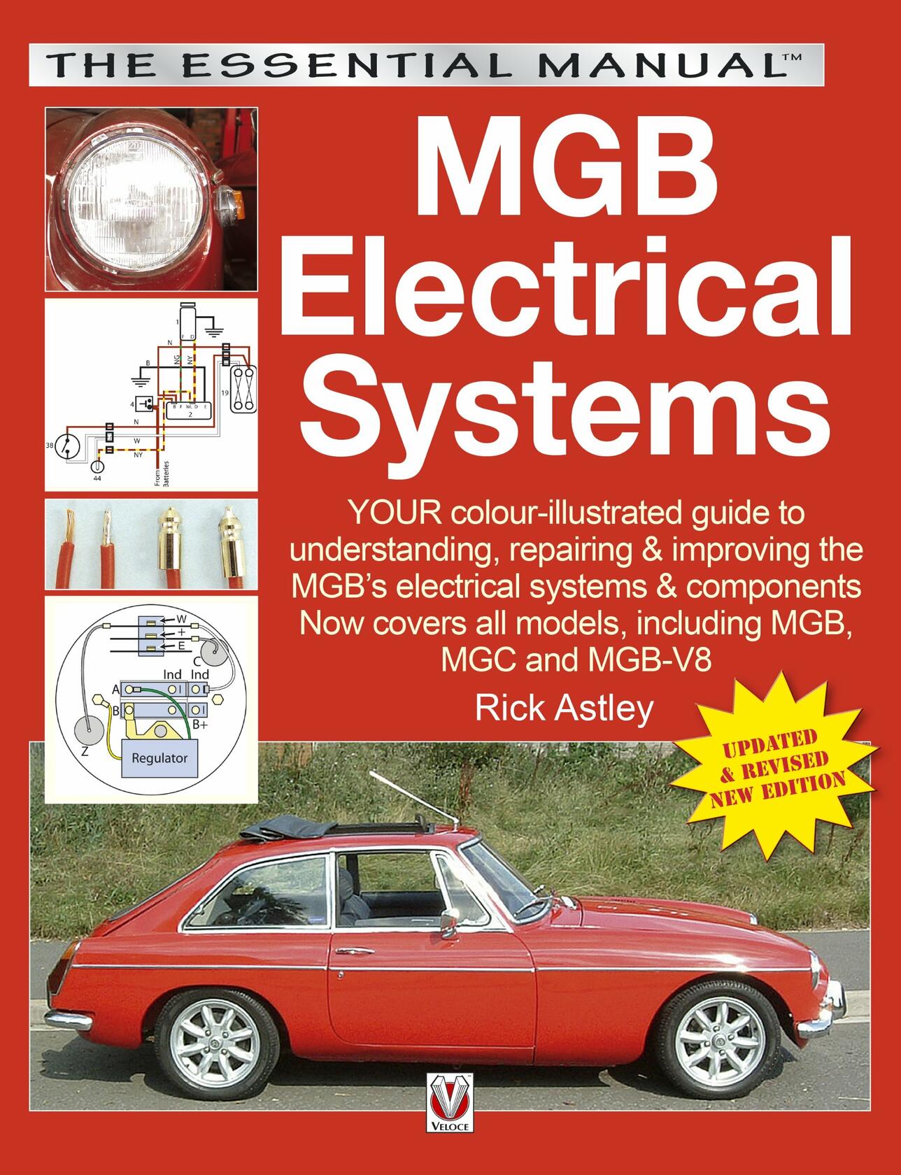 MGB Electricals Systems: YOUR color-illustrated guide to understanding, repairing & improving the MGB's electrical syste (The Essential Manual)