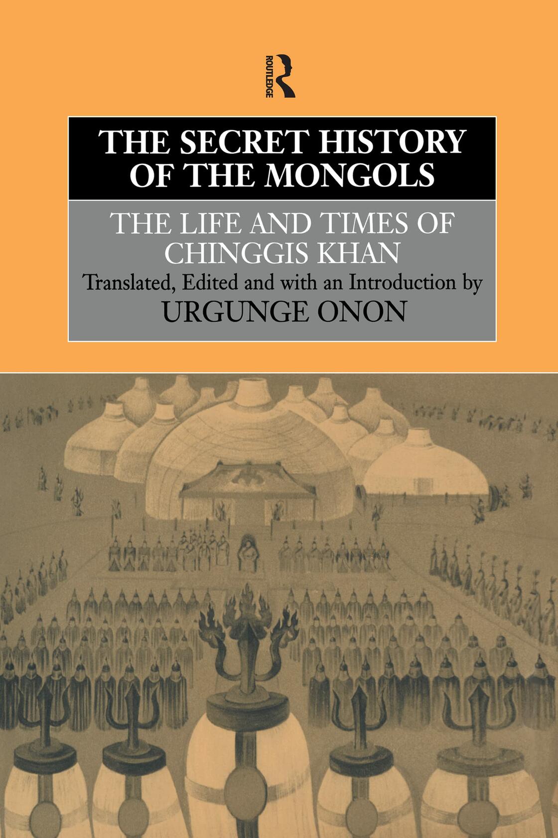 The Secret History of the Mongols (Institute of East Asian Studies)