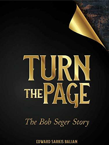 Bob Seger Biography; Turn the Page