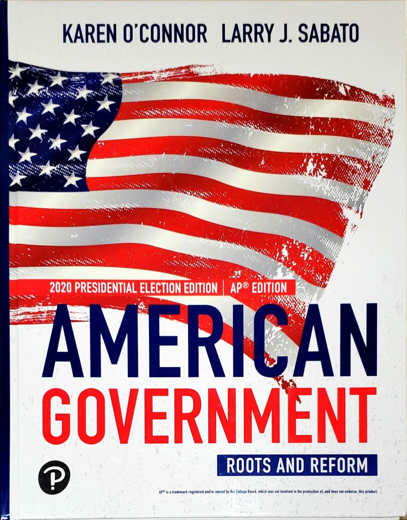 American Government, Roots and Reform, 2020 Presidential Elecetion Edition, Fourteenth Edition, AP edition, c.2022, 9780136927709, 013692770X