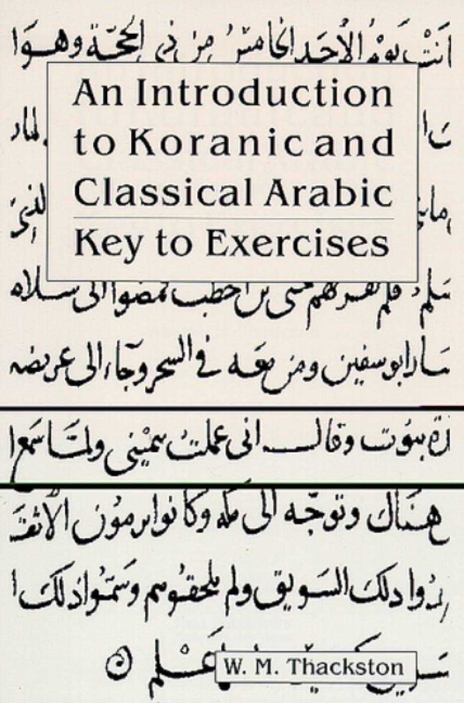 Introduction to Koranic and Classical Arabic: Key to Exercises