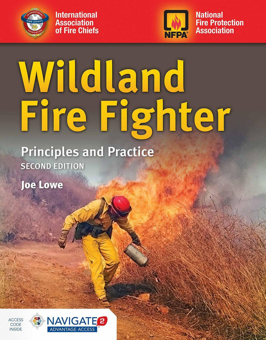 Wildland Fire Fighter: Principles and Practice: .