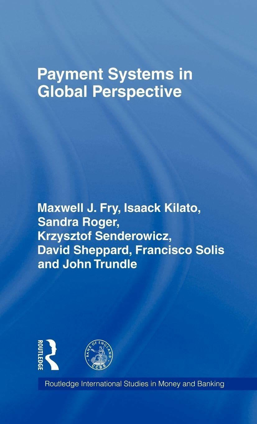 Payment Systems in Global Perspective (Routledge International Studies in Money and Banking)