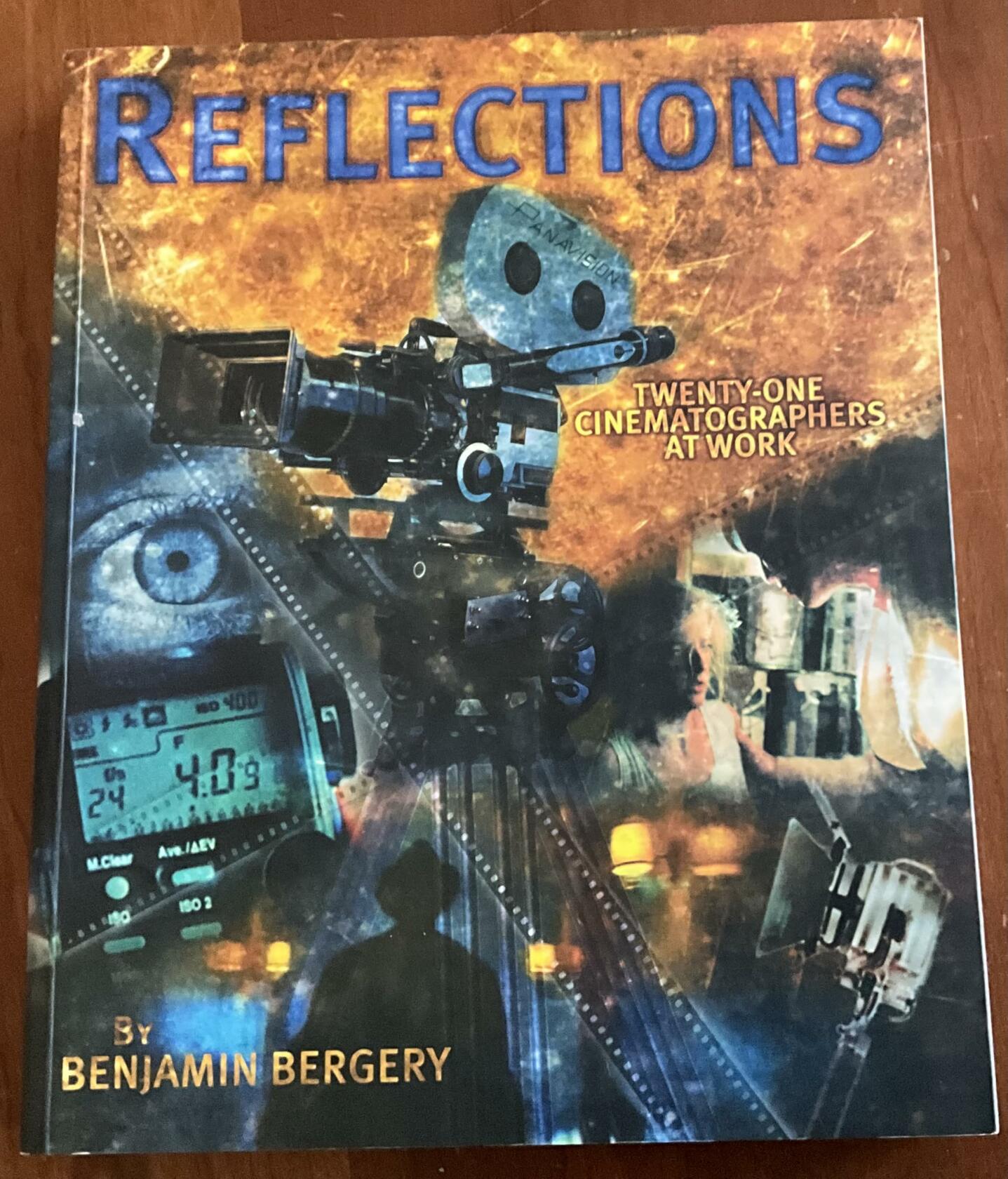 Reflections: Twenty-One Cinematographers at Work