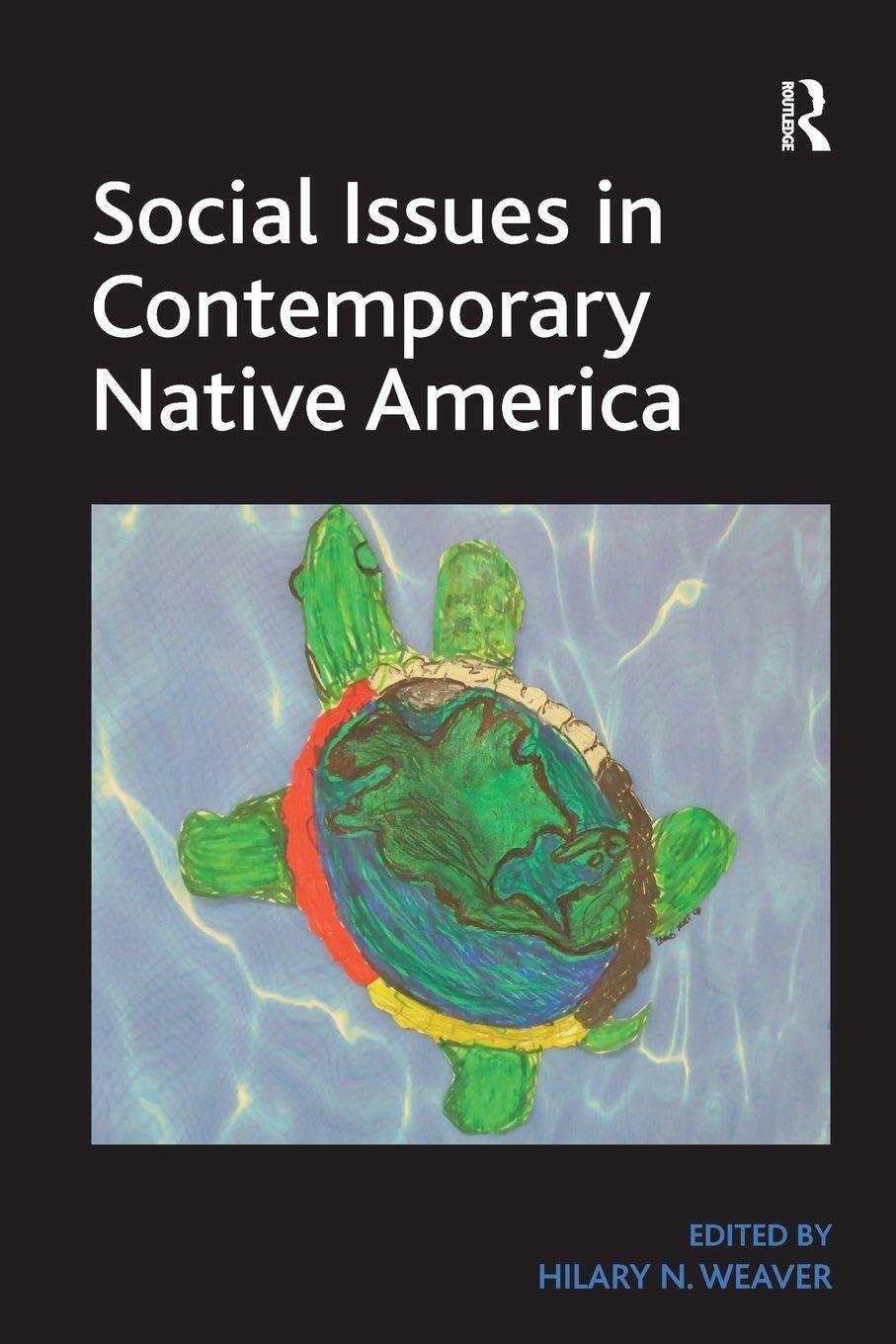 Social Issues in Contemporary Native America: Reflections from Turtle Island