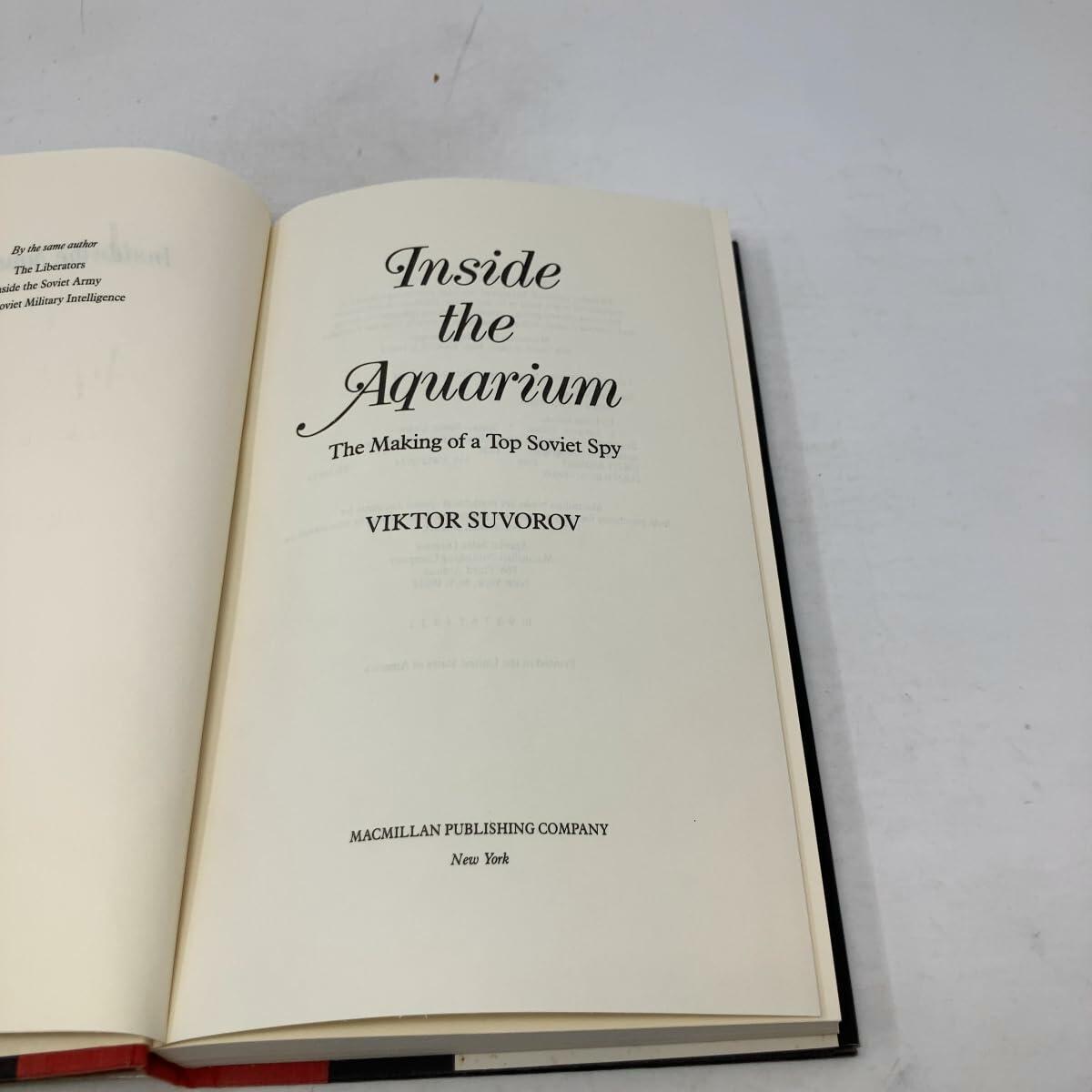 Inside the Aquarium: The Making of a Top Soviet Spy