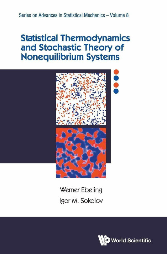 Statistical Thermodynamics and Stochastic Theory of Nonlinear Systems Far from Equilibrium (Advanced Series in Statistical Mechanics)