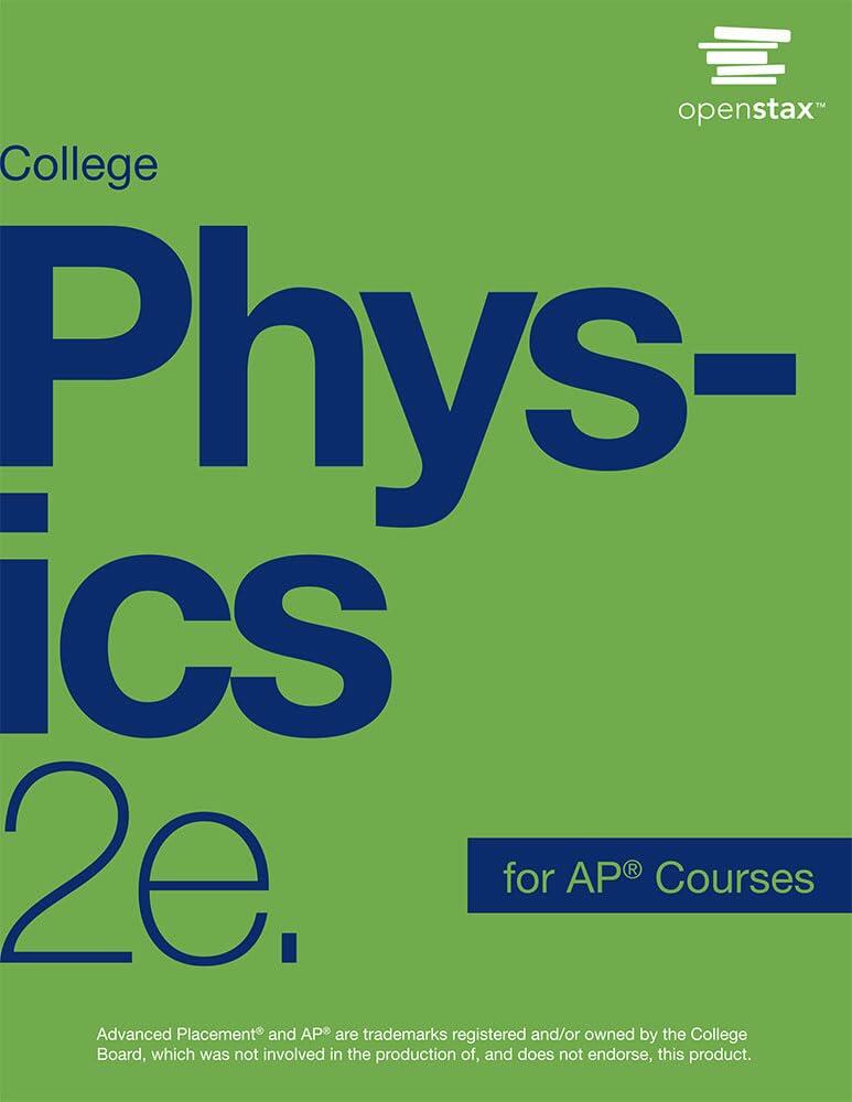 College Physics for AP Courses 2e by OpenStax (Official print version, paperback, full color)