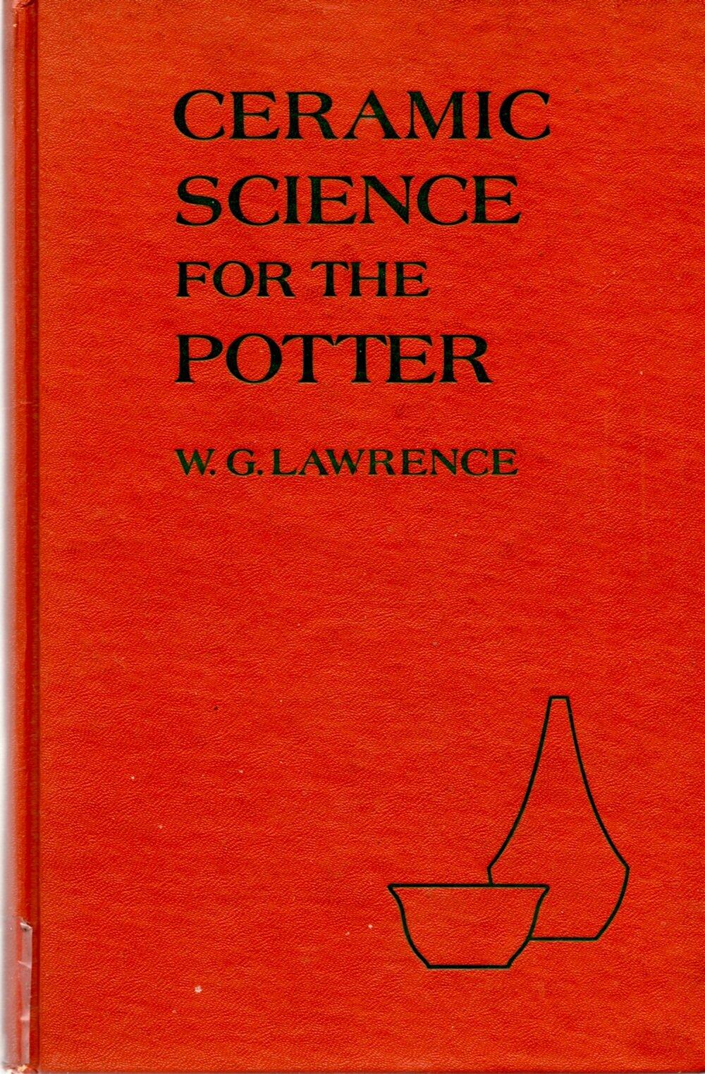 Ceramic science for the potter