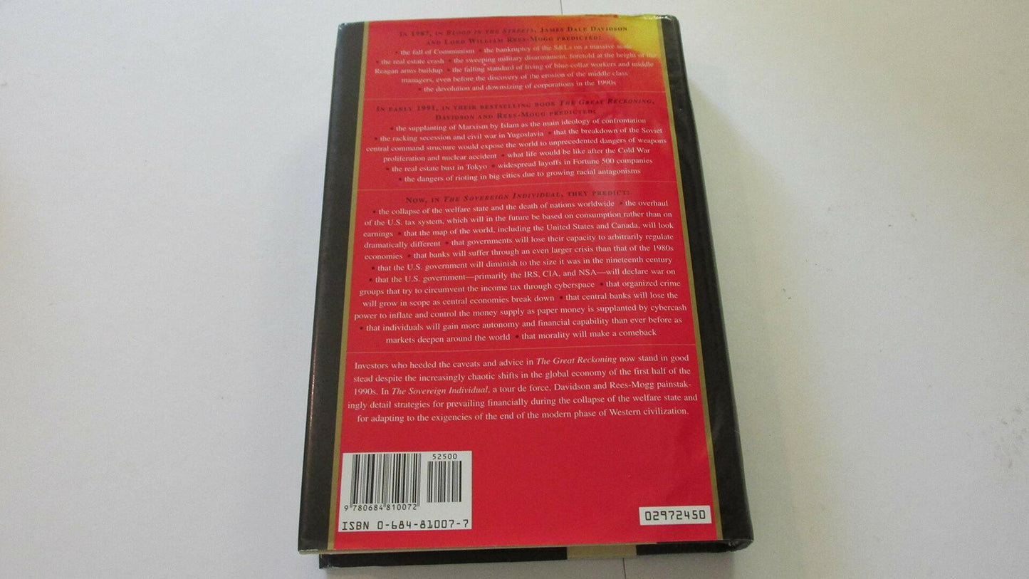 The Sovereign Individual: How to Survive and Thrive During the Collapse of the Welfare State