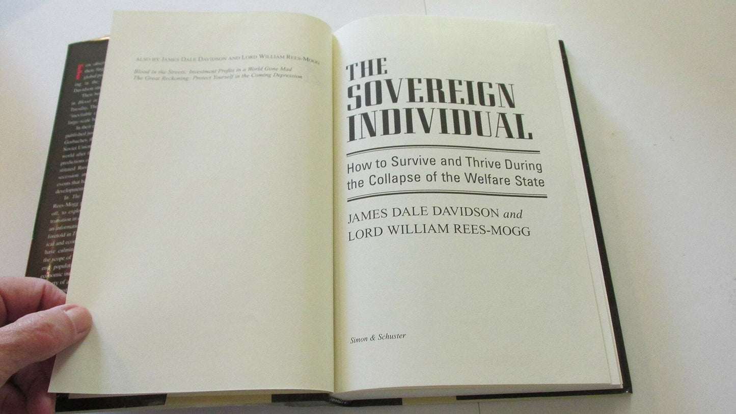 The Sovereign Individual: How to Survive and Thrive During the Collapse of the Welfare State