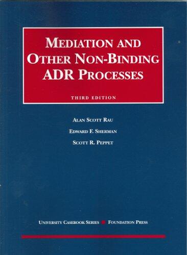 Mediation and Other Non-Binding ADR Processes, 3d (Coursebook)