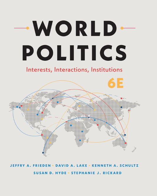 World Politics: Interests, Interactions, Institutions