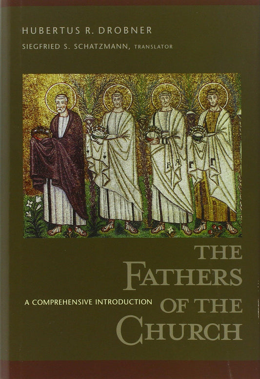 The Fathers of the Church: A Comprehensive Introduction